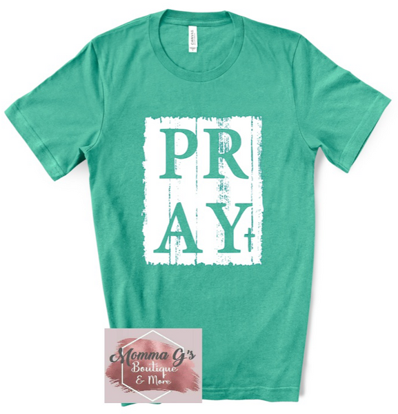 Pray in Distressed - Momma G's Children's Boutique, Screen Printing, Embroidery & More