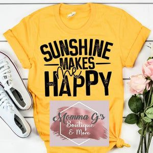 Sunshine Makes Me Happy T-shirt - Momma G's Children's Boutique, Screen Printing, Embroidery & More