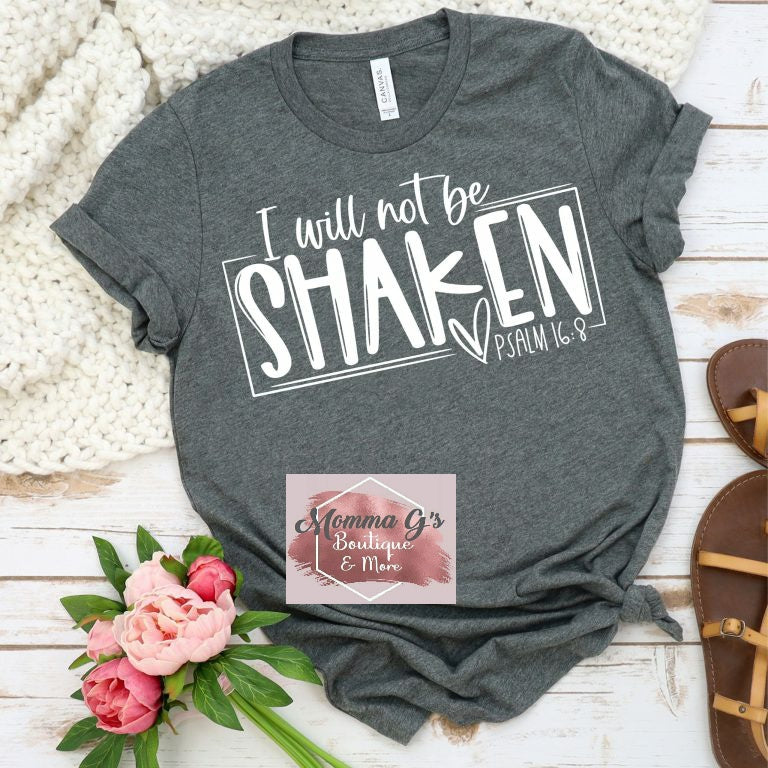 I will not be Shaken, Psalm 16:8 T-Shirt - Momma G's Children's Boutique, Screen Printing, Embroidery & More