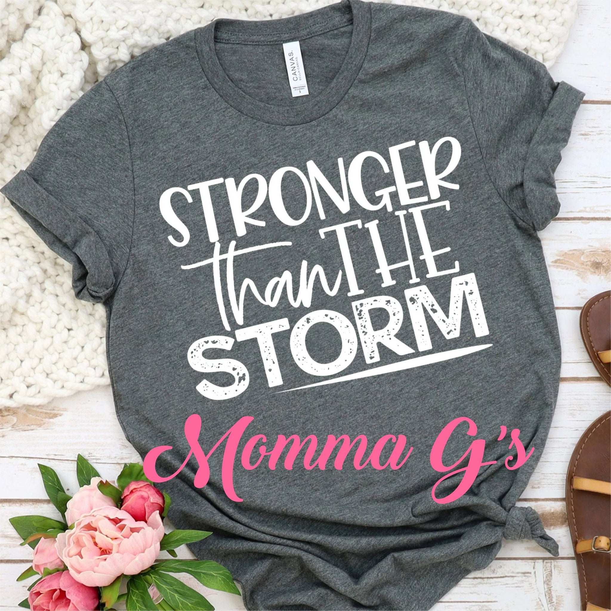 Stronger than the storm T-shirt - Momma G's Children's Boutique, Screen Printing, Embroidery & More