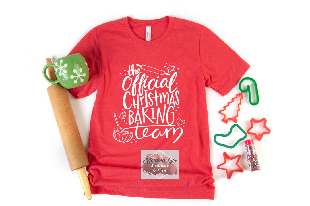The Official Christmas Baking Team T-shirt - Momma G's Children's Boutique, Screen Printing, Embroidery & More